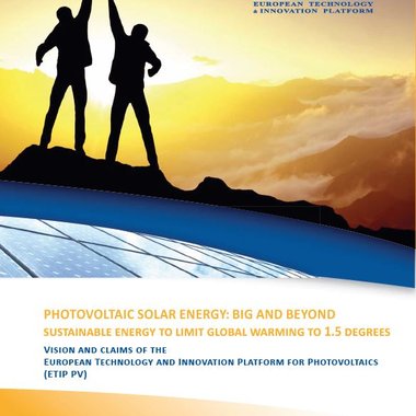 'Photovoltaic Solar Energy: Big and Beyond. Sustainable energy to limit global warming to 1.5 degrees' Vision and claims of the European Technology and Innovation Platform for Photovoltaics